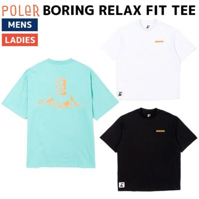 ポーラー POLeR BORING RELAX FIT TEE 春夏 半袖 Tシャツ