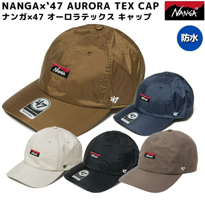 ナンガ NANGA NANGA×'47 AURORA TEX CAP ナンガ×47 オーロラテックス キャップ メンズ レディース ユニセックス  キャップ カジュアル 帽子 防水 透湿 N0001311 N0001312 N0001313 N0001314 N0000770 スポーツマリオ公式 通販サイト