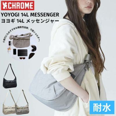 クローム CHROME YOYOGI 14L MESSENGER ヨヨギ 14L メッセンジャー メンズ レディース ユニセックス ショルダーバッグ ブラック 黒 ベージュ グレー カジュアル バッグ リュック 耐水 BG384